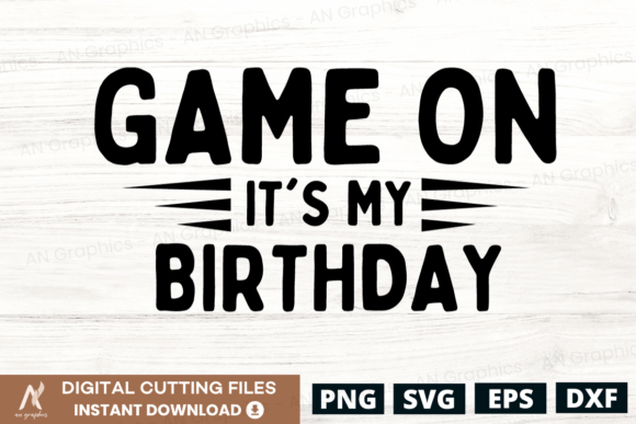 Game On, It's My Birthday SVG: A Versatile Design for Every Celebration