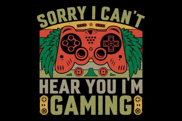 Sorry I Can't Hear Video Game T-Shirt: A Creative Design for Gamers